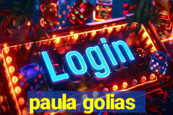 paula golias